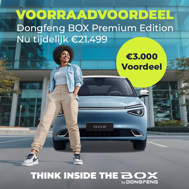 €3.000 voorraadvoordeel Dongfeng BOX €3.000 voorraadvoordeel Dongfeng BOX